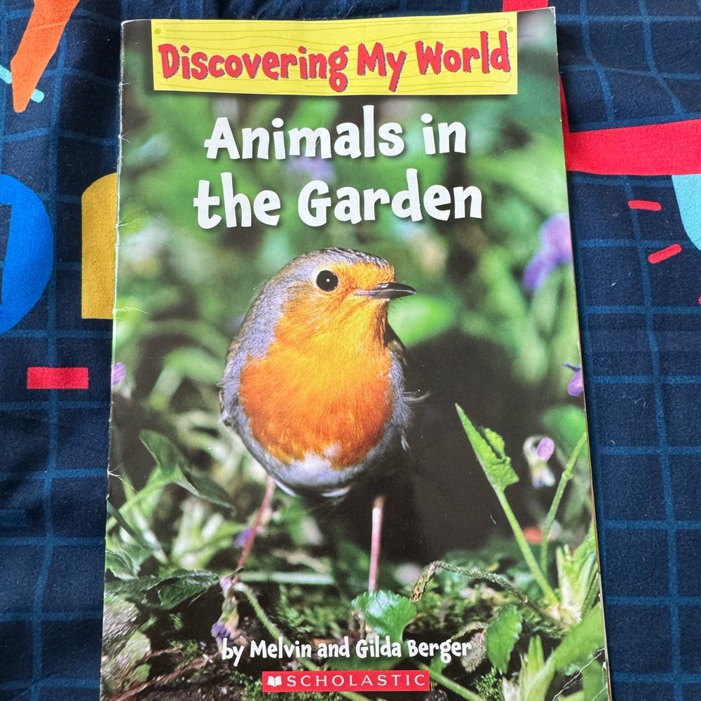 Scholastic's Discovering My World: Animals in the Garden